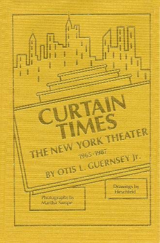 Imagen de archivo de Curtain Times: The New York Theater 1965-1987 (Applause Books) a la venta por Books From California