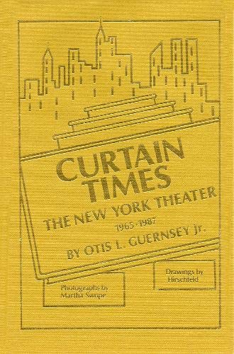 Stock image for Curtain Times: The New York Theater 1965-1987 (Applause Books) for sale by Books From California