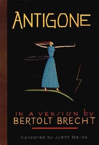 Beispielbild fr Antigone : In a Version by Bertolt Brecht zum Verkauf von Better World Books