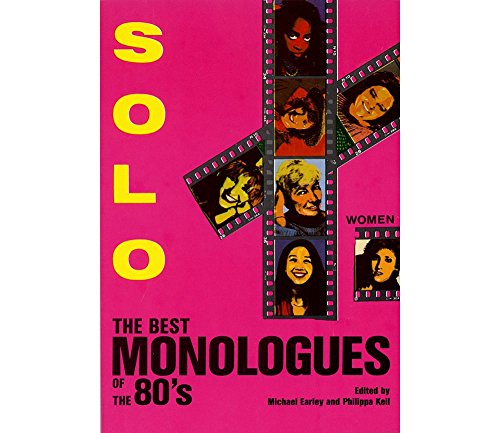 Imagen de archivo de Solo!: The Best Monologues of the 80s - Women (Applause Books) a la venta por Ozark Relics and Rarities