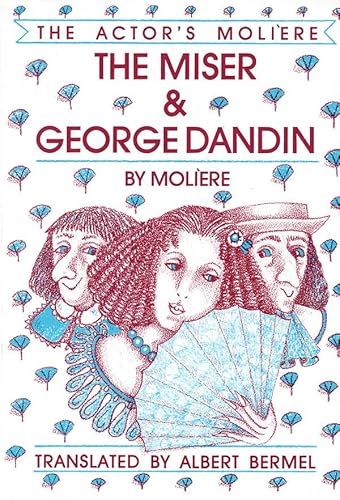 Imagen de archivo de The Miser & George Dandin: The Actor's Moliere a la venta por ThriftBooks-Dallas