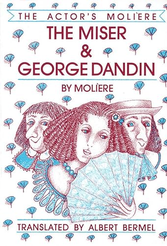 9780936839752: Avare, L': 001 (Actor's Moliere): And, George Dandin: The Actor's Moliere: VOLUME 1 (Applause Books, Volume 1)