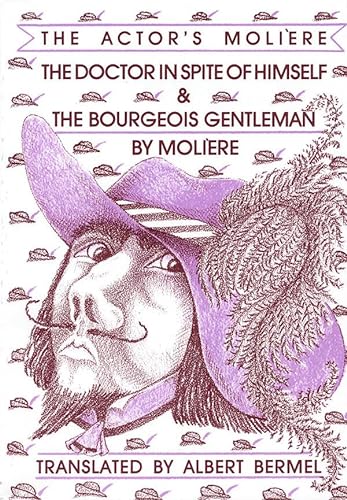 Imagen de archivo de The Doctor in Spite of Himself and the Bourgeois Gentleman a la venta por Better World Books: West
