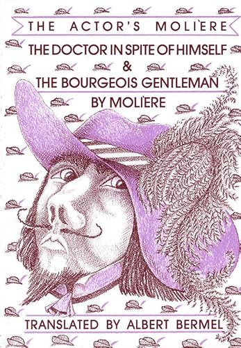 9780936839776: The Doctor in Spite of Himself & The Bourgeois Gentleman: The Actor's Moliere: VOLUME 2 (Applause Books, Volume 2)