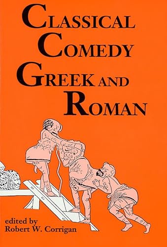 Beispielbild fr Classical Comedy: Greek and Roman zum Verkauf von SecondSale