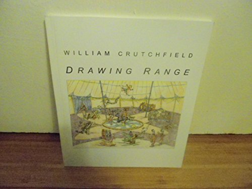 Beispielbild fr William Crutchfield: Drawing Range zum Verkauf von ANARTIST