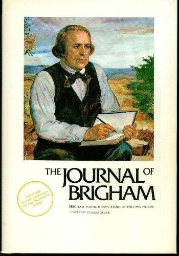 9780936860015: The journal of Brigham: Brigham Young's own story in his own words (Journals ...