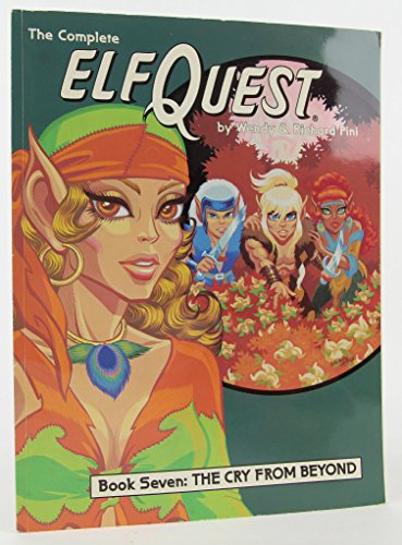 Stock image for The Complete ElfQuest Graphic Novel, Book 7: The Cry From Beyond for sale by GoldBooks