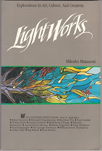 Stock image for Lightworks: Explorations in Art, Culture, and Creativity for sale by Once Upon A Time Books