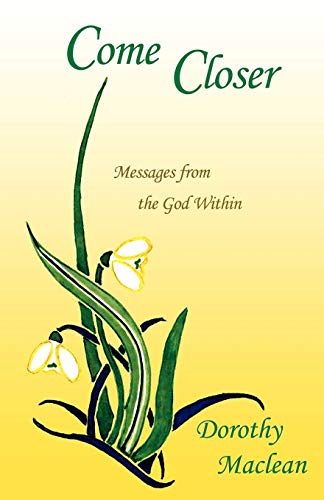 Beispielbild fr Come Closer: Messages from the God Within zum Verkauf von ThriftBooks-Atlanta