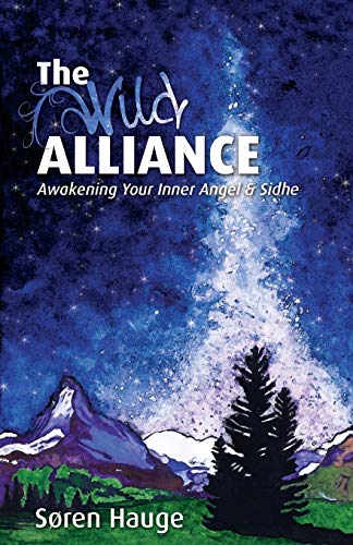 Stock image for The Wild Alliance: Awakening Your Inner Angel & Sidhe for sale by Books From California