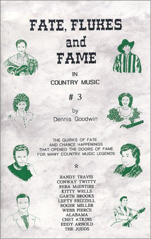 Stock image for Fate, Flukes & Fame in Country Music # 3 for sale by Books End Bookshop