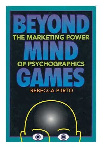 Stock image for Beyond Mind Games : The Marketing Power of Psychographics for sale by Better World Books