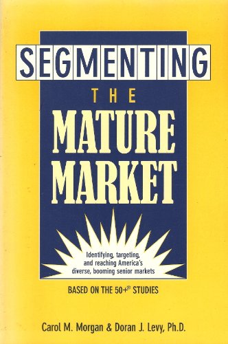 Beispielbild fr Segmenting the Mature Market zum Verkauf von THEVILLAGEBOOKSTORE