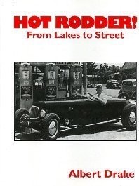 Beispielbild fr Hot Rodder from Lakes to Street zum Verkauf von The Book Bin