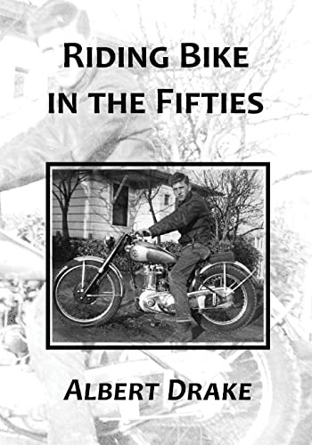 Riding Bike in the Fifties (9780936892276) by Drake, Albert