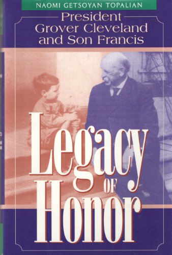 Legacy of Honor : President Grover Cleveland and Son Francis