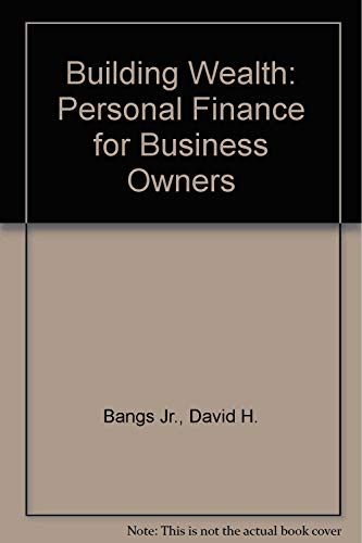 Imagen de archivo de Building Wealth: Personal Finance for Business Owners a la venta por Bookmans