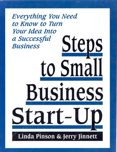 Imagen de archivo de Steps to Small Business Start-Up: Everything You Need to Know to Turn Your Idea into a Successful Business a la venta por Top Notch Books