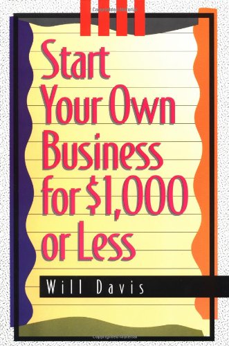 Stock image for Start Your Own Business for $1,000 or Less for sale by ThriftBooks-Atlanta