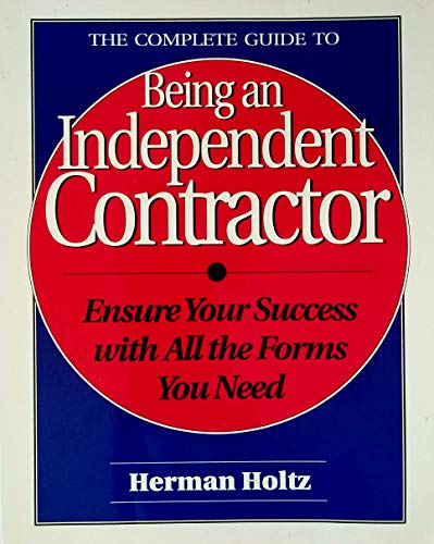 Stock image for The Complete Guide to Being an Independent Contractor for sale by ThriftBooks-Atlanta