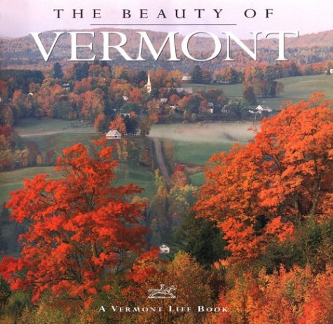 Beispielbild fr The Beauty of Vermont zum Verkauf von Better World Books