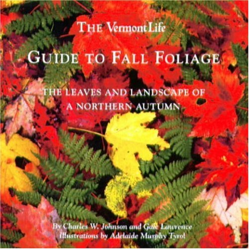 Beispielbild fr The Vermont Life Guide to Fall Foliage zum Verkauf von ThriftBooks-Atlanta