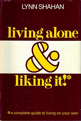 Beispielbild fr Living alone & liking it!: A complete guide to living on your own zum Verkauf von Better World Books: West