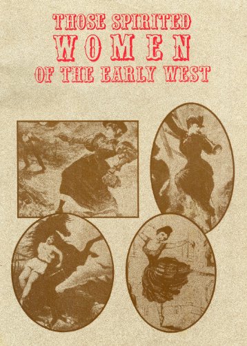 Stock image for Those Spirited Women of the Early West: A Mini History for sale by Wonder Book