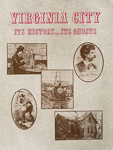 Beispielbild fr Virginia City - Its History and Its Ghosts zum Verkauf von Better World Books
