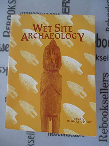 Stock image for Wet Site Archaeology for sale by N. Fagin Books