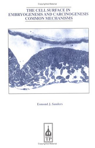 The Cell Surface in Embryogenesis and Carcinogenesis: Common Mechanisms (9780936923277) by Sanders