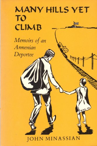 Beispielbild fr Many Hills Yet to Climb: Memoirs of an Armenian Deportee zum Verkauf von Vassilian Hamo