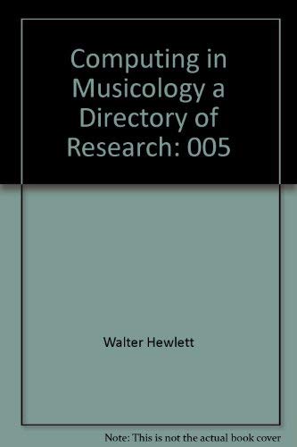 Stock image for Computing in Musicology a Directory of Research for sale by Green Street Books