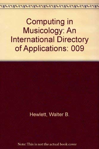 Beispielbild fr COMPUTING IN MUSICOLOGY Volume 9, 1993-4 An International Directory of Applications 1993-4 zum Verkauf von marvin granlund
