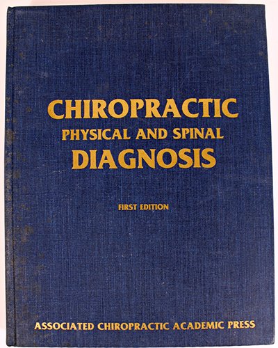 Stock image for Chiropractic Physical and Spinal Diagnosis for sale by ThriftBooks-Dallas