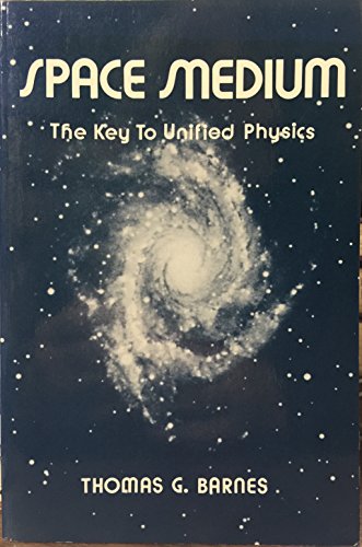 Imagen de archivo de Space medium: The key to unified physics a la venta por ThriftBooks-Atlanta