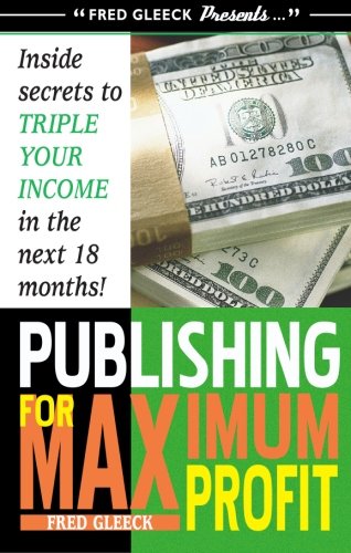 Imagen de archivo de Publishing for Maximum Profit a la venta por Better World Books