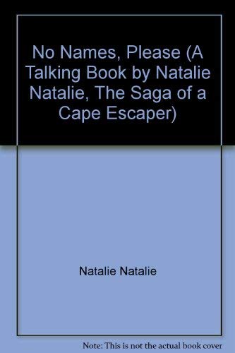 No Names, Please : A Talking Book by Natalie Natalie
