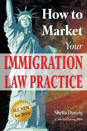 Stock image for How to Market Your Immigration Law Practice for sale by PBShop.store US