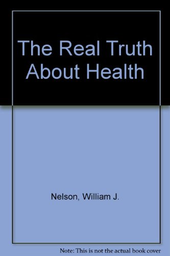 Stock image for The real truth about health: The book that takes the work out of being healthy for sale by SecondSale