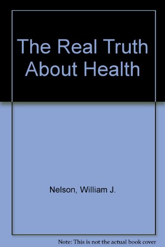 9780936987019: The real truth about health: The book that takes the work out of being healthy