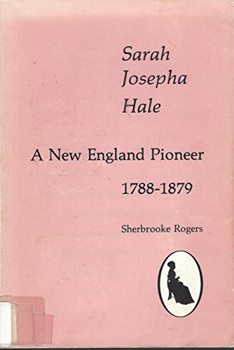 Stock image for Sarah Josepha Hale: A New England Pioneer, 1788-1879 for sale by SecondSale