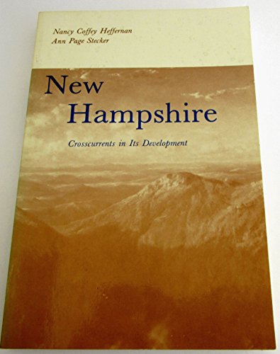 Stock image for New Hampshire: Crosscurrents in Its Development for sale by Sheafe Street Books