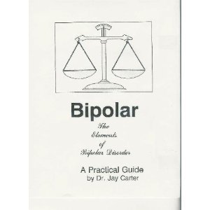 Beispielbild fr Bipolar: The Elements of Bipolar Disorder zum Verkauf von Books of the Smoky Mountains