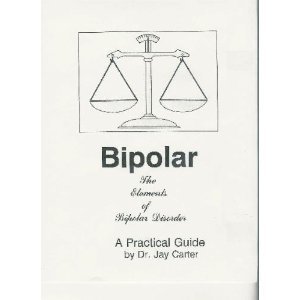 Stock image for Bipolar: An Unorthodox, Common Sense Explanation for sale by Your Online Bookstore