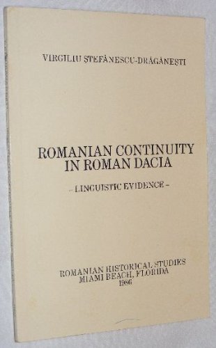 Romanian Continuity in Roman Dacia Linguistic Evidence