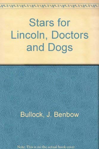 Imagen de archivo de Stars for Lincoln, Doctors, and Dogs a la venta por Lowry's Books