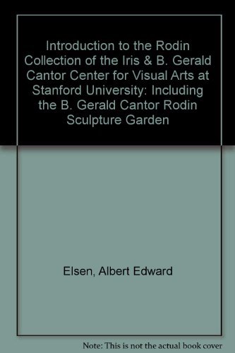 Beispielbild fr Introduction to the Rodin Collection of the Iris B. Gerald Cantor Center for Visual Arts at Stanford University: Including the B. Gerald Cantor Rodin Sculpture Garden zum Verkauf von Green Street Books