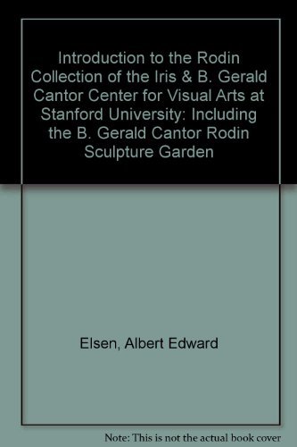 9780937031223: Introduction to the Rodin Collection of the Iris & B. Gerald Cantor Center for Visual Arts at Stanford University: Including the B. Gerald Cantor Rodin Sculpture Garden